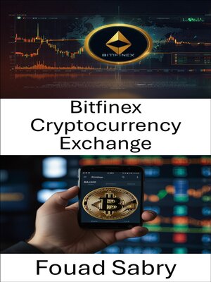 cover image of Bitfinex Cryptocurrency Exchange
